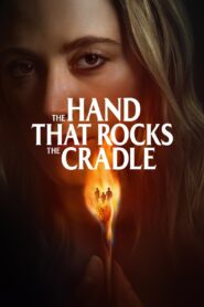 The Hand That Rocks the Cradle (2025)