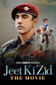 Jeet Ki Zid: The Movie (2026) Hindi HD ZEE5